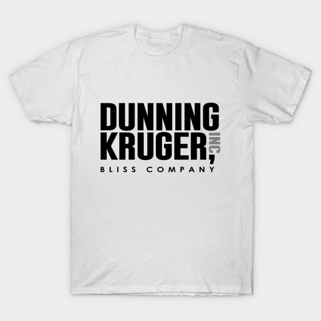 Dunning Kruger - Ignorance is Bliss (light products) T-Shirt by Illudium Creative